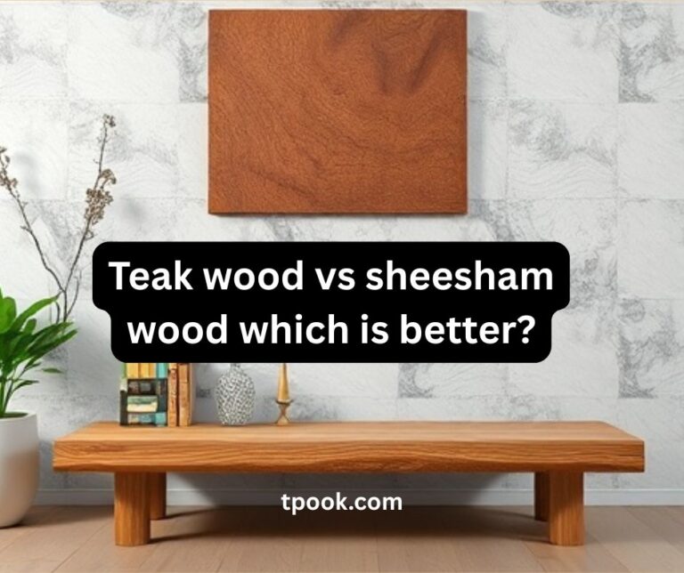 Teak wood vs sheesham wood which is better